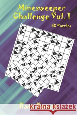 Minesweeper Challenge Vol. 1 Hat House 9781658030304 Independently Published