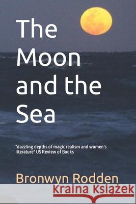 The Moon and the Sea Bronwyn Rodden 9781658366847
