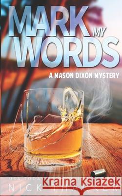 Mark My Words: A Mason Dixon Tropical Adventure Thriller Nick Thacker 9781658711791 Independently Published