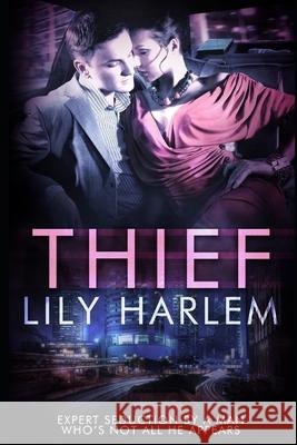 Thief: Sexy Romantic Suspense Lily Harlem 9781661309169