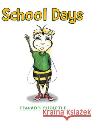 School Days Edward Christle 9781662448515 Page Publishing, Inc.