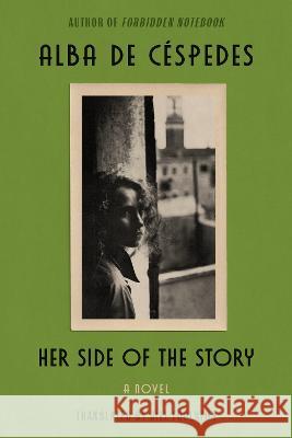 Her Side of the Story: From the Author of Forbidden Notebook Alba d Jill Foulston 9781662601439 Astra House