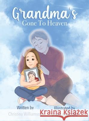 Grandma's Gone To Heaven Christina Williamson, Shiela Marie Alejandro 9781662914126