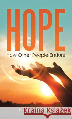 Hope: How Other People Endure Edith Hedden 9781663218100