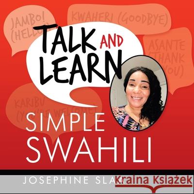 Talk and Learn Simple Swahili Josephine Slaa 9781663227003 iUniverse