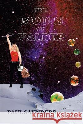 The Moons of Valder Saunders 9781664104921