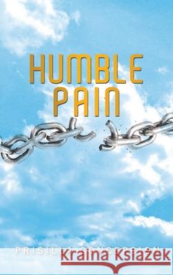 Humble Pain Prisilla Concepcion 9781664217485
