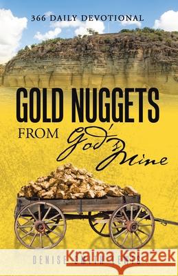 Gold Nuggets from God's Mine: 366 Daily Devotional Denise Smith-Lewis 9781664233034