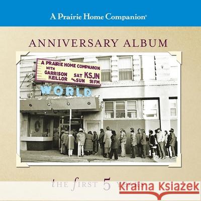 A Prairie Home Companion Anniversary Album: The First Five Years - audiobook Garrison Keillor 9781665166485