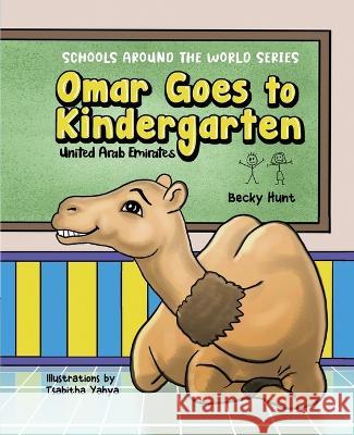 Omar Goes to Kindergarten Becky Hunt Tsabitha Yahya 9781665302715 Booklogix