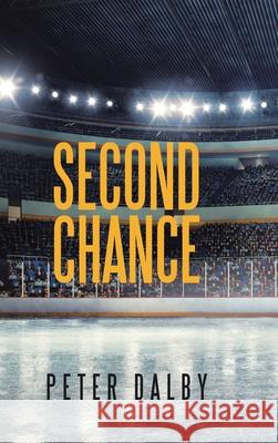 Second Chance Peter Dalby 9781665502771