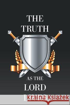 The Truth as the Lord Lives Joel 9781665533263