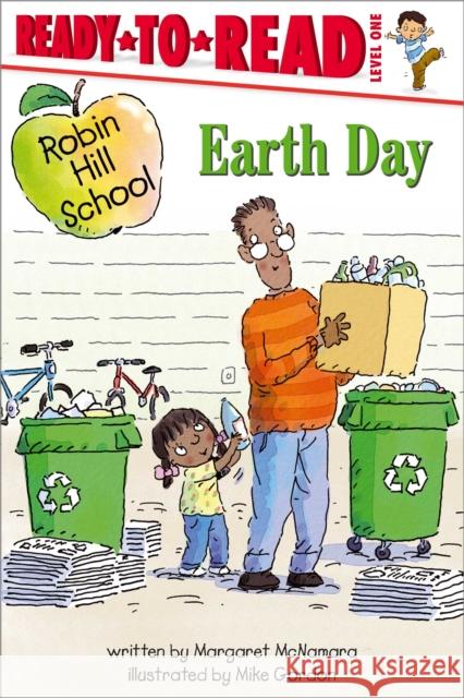 Earth Day: Ready-to-Read Level 1 Margaret McNamara Mike Gordon 9781665925396 Simon Spotlight