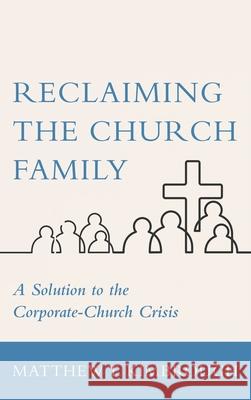 Reclaiming the Church Family Matthew T. Kimbrough 9781666722086