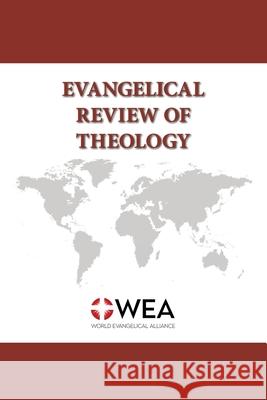 Evangelical Review of Theology, Volume 45, Number 3, August 2021 Thomas Schirrmacher 9781666732887 Pickwick Publications