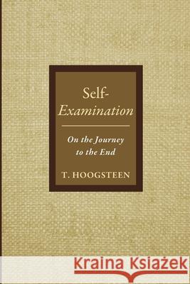 Self-Examination T Hoogsteen 9781666736199 Resource Publications (CA)