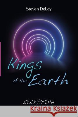 Kings of the Earth Steven Delay 9781666740127