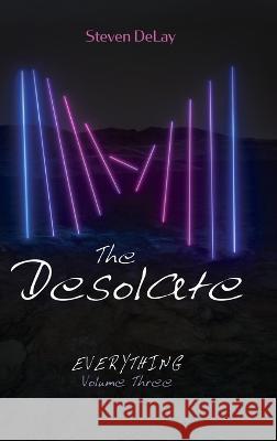 The Desolate Steven Delay 9781666740165