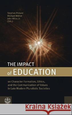 The Impact of Education Stephen Pickard Michael Welker John, Jr. Witte 9781666750553