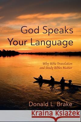 God Speaks Your Language Donald L Brake 9781666753172 Resource Publications (CA)
