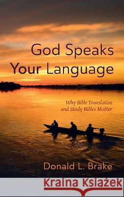 God Speaks Your Language Donald L Brake 9781666753189 Resource Publications (CA)