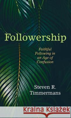 Followership Steven R. Timmermans 9781666759679