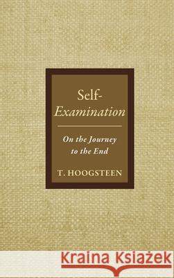 Self-Examination T Hoogsteen 9781666794205 Resource Publications (CA)