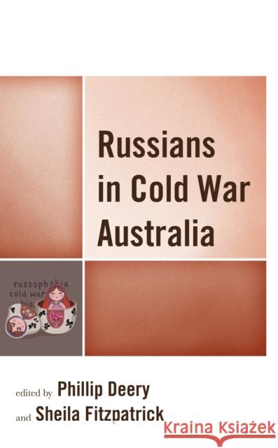 Russians in Cold War Australia  9781666944990 Lexington Books