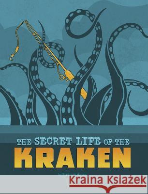 The Secret Life of the Kraken Benjamin Harper 9781669004110