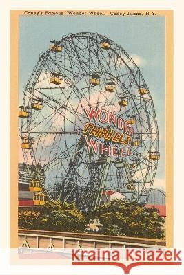 Vintage Journal Coney's Famous Wonder Wheel, Coney Island. N.Y. Found Image Press   9781669510321 Found Image Press