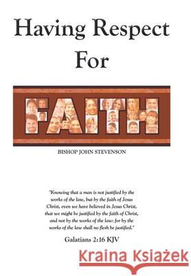 Having Respect for Faith Bishop John Stevenson 9781669805151