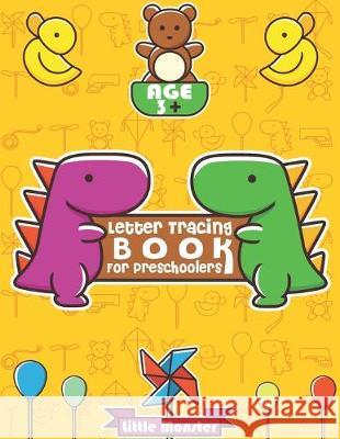 Alphabet Trace the Letters: Preschool Practice Handwriting Workbook: Pre K, Kindergarten and Kids Ages 3-5 Reading And Writing Perfect Lette 9781670918208