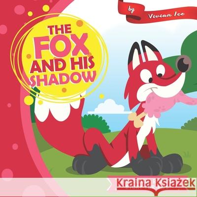 The Fox and His Shadow Vivian Ice 9781673456509