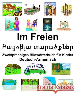 Deutsch-Armenisch Im Freien/Բացօթյա տարածքներ Zweispra Carlson, Richard 9781675019276