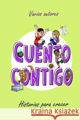 Cuento conmigo: Historias para crecer Varios Autores 9781675888667