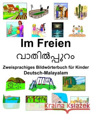 Deutsch-Malayalam Im Freien Zweisprachiges Bildwörterbuch für Kinder Carlson, Richard 9781676134206
