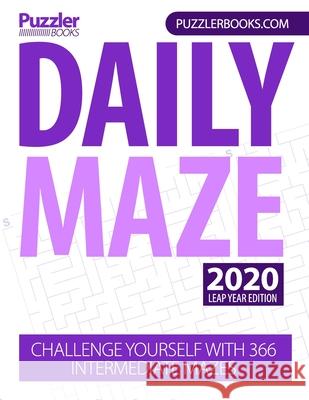 Daily Maze 2020 Leap Year Edition: Challenge Yourself With 366 Intermediate Mazes Puzzler Books 9781676246831