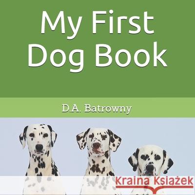 My First Dog Book D. a. Batrowny 9781677302598