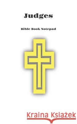 Bible Book Notepad Judges Bible Journals 9781677440788