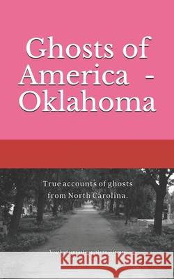 Ghosts of America - Oklahoma Nina Lautner 9781678518271