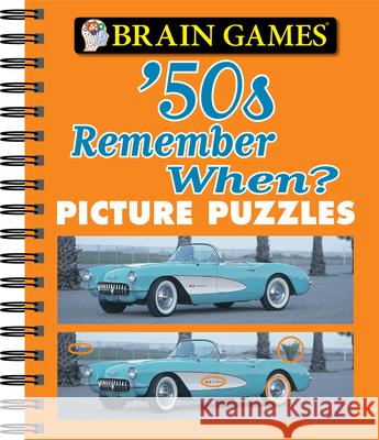 Brain Games - Picture Puzzles: '50s Remember When? Publications International Ltd 9781680220346 Publications International, Ltd.