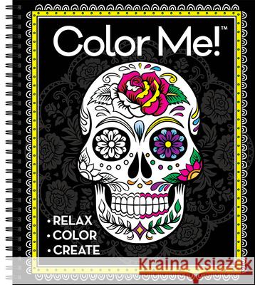 Color Me! Adult Coloring Book (Skull Cover - Includes a Variety of Images) New Seasons 9781680225549 Publications International, Ltd.