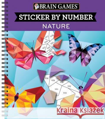 Brain Games - Sticker by Number: Nature (28 Images to Sticker) Publications International Ltd 9781680229011 Publications International, Ltd.