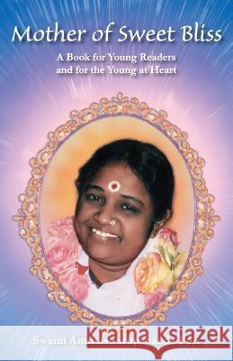 Mother Of Sweet Bliss Puri, Swami Amritaswarupananda 9781680370485