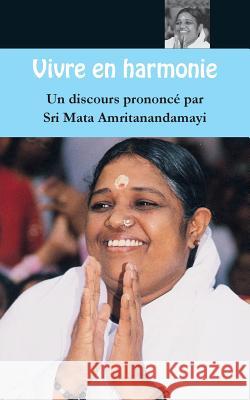 Vivre en harmonie Sri Mata Amritanandamayi Devi 9781680373905