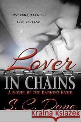 Lover in Chains S C Dane 9781680465921 Melange Books