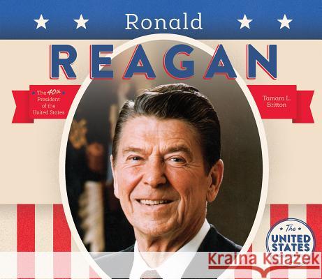 Ronald Reagan Tamara L. Britton 9781680781144 Big Buddy Books
