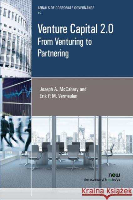 Venture Capital 2.0: From Venturing to Partnering Joseph A. McCahery Erik P. M. Vermeulen 9781680831542 Now Publishers