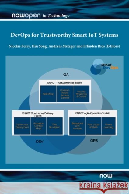 DevOps for Trustworthy Smart IoT Systems Nicolas Ferry Erkuden Rios Andreas Metzger 9781680838244 Now Publishers