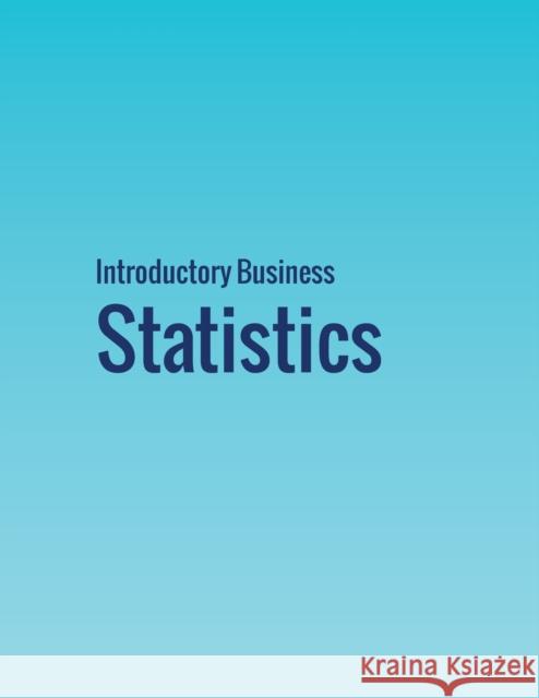 Introductory Business Statistics Alexander Holmes Barbara Illowsky Susan Dean 9781680920970